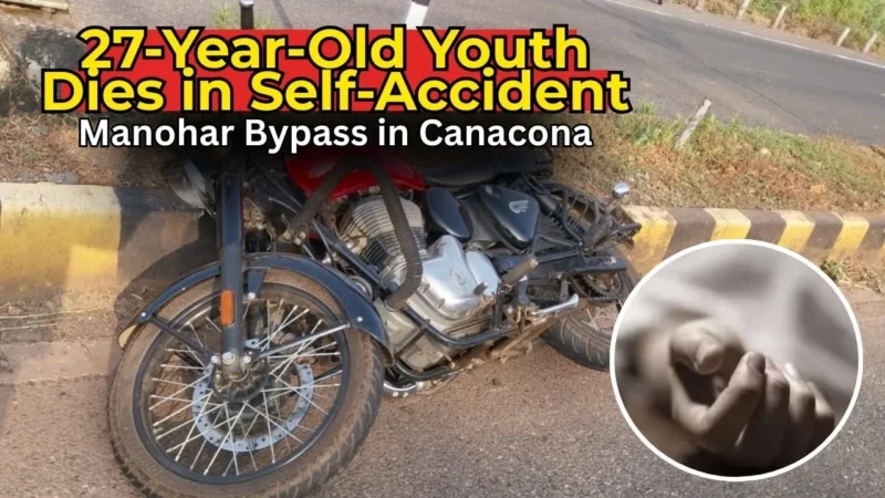 27-Year-Old Youth Dies in Self-Accident on Manohar Bypass in Canacona