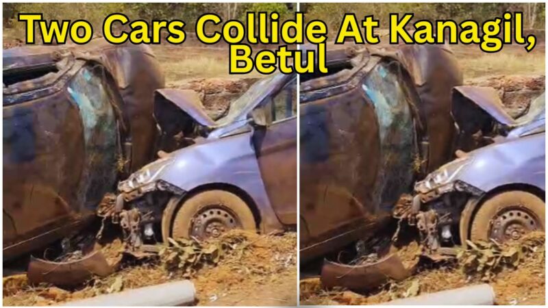 Two Cars Collide At Kanagil, Betul