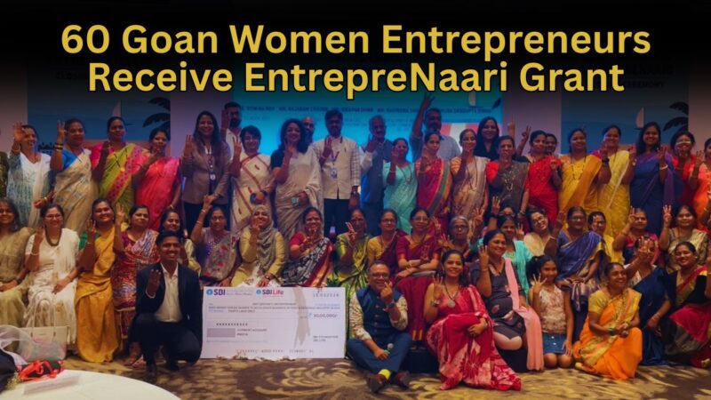 60 Goan Women Entrepreneurs Receive EntrepreNaari Grant