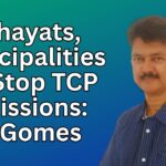 Panchayats, Municipalities Can Stop TCP Permissions: Elvis Gomes