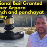 Conditional Bail Granted to Former Sarpanch Roshan Redkar by Mapusa District & Sessions Court