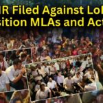FIR Filed Against LoP, Opposition MLAs and Activists