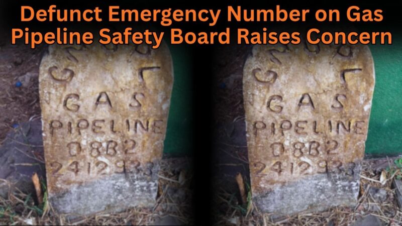 Defunct Emergency Number on Gas Pipeline Safety Board Raises Concern