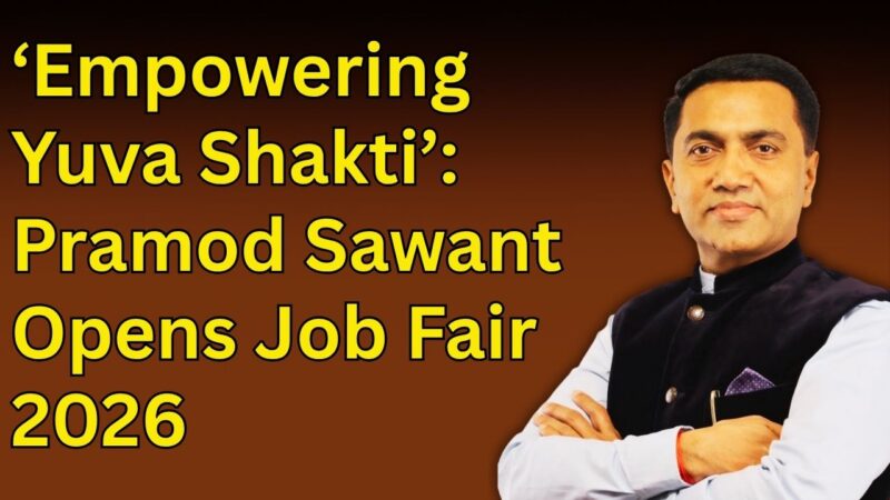 ‘Empowering Yuva Shakti’: Pramod Sawant Opens Job Fair 2026