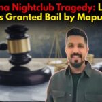 Anjuna Nightclub Tragedy: Luthra Brothers Granted Bail by Mapusa Court