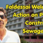 Faldessai Welcomes Action on Prabhu Construction Sewage Issue