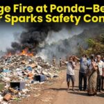 Garbage Fire at Ponda–Bethoda Border Sparks Safety Concerns
