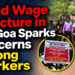 Fixed Wage Structure in Old Goa Sparks Concerns Among Workers