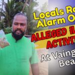 Locals Raise Alarm Over Alleged Illegal Activities at Vainguinim Beach