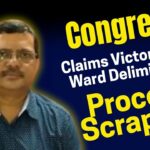 Congress Claims Victory After Ward Delimitation Process Scrapped