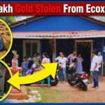 ₹50–60 Lakh Gold Stolen From Ecoxim House
