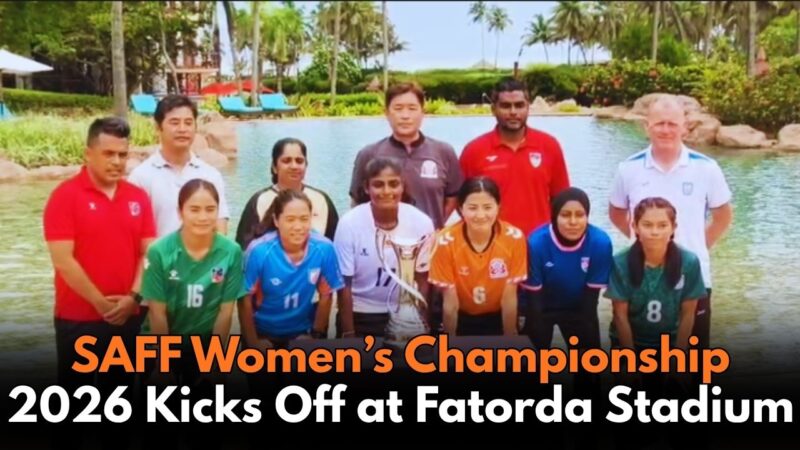 SAFF Women’s Championship 2026 Kicks Off at Fatorda Stadium