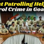 Night Patrolling Helping Control Crime in Goa: DGP
