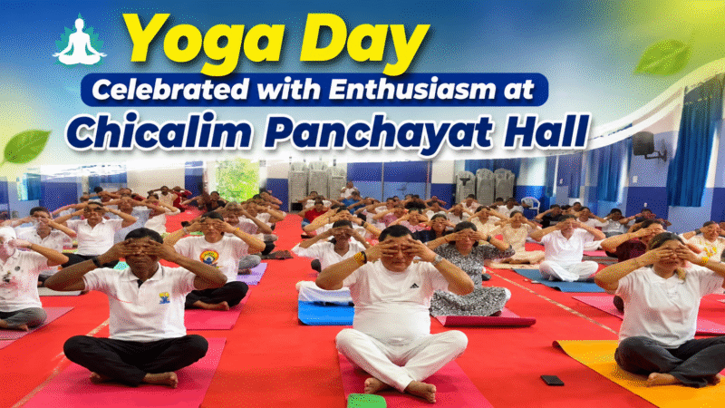 Yoga Day Celebrated with Enthusiasm at Chicalim Panchayat Hall