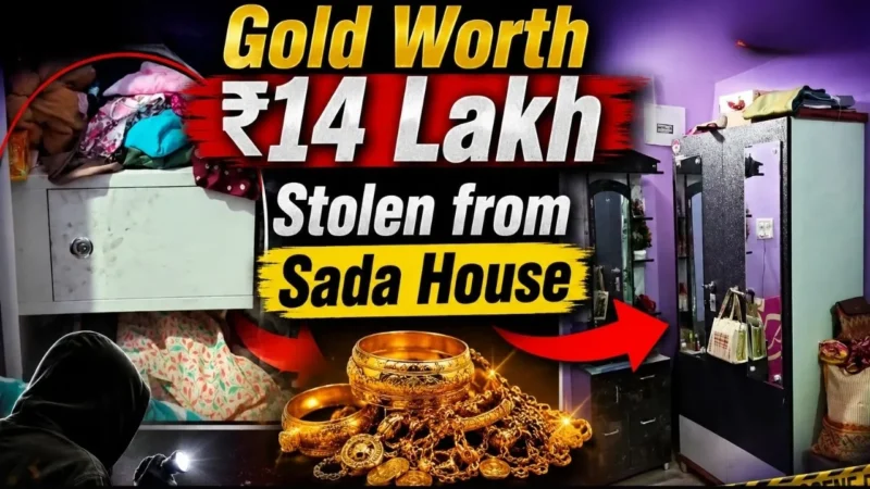 Gold Worth ₹14 Lakh Stolen from Sada House