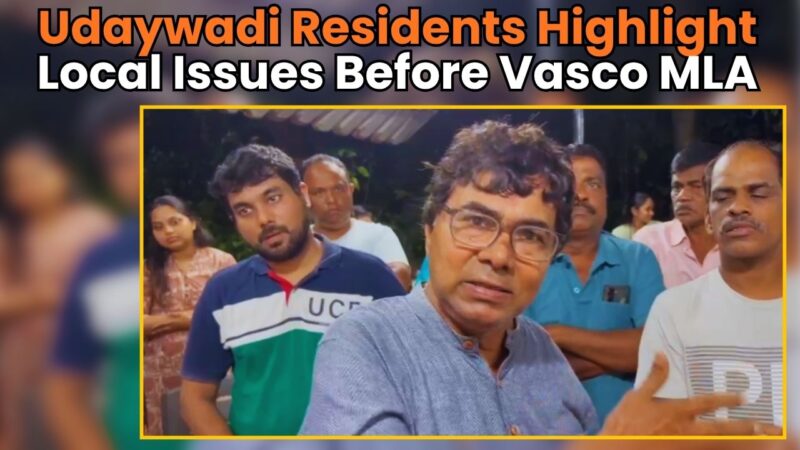 Udaywadi Residents Highlight Local Issues Before Vasco MLA