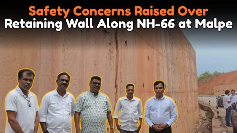 Safety Concerns Raised Over Retaining Wall Along NH-66 at Malpe