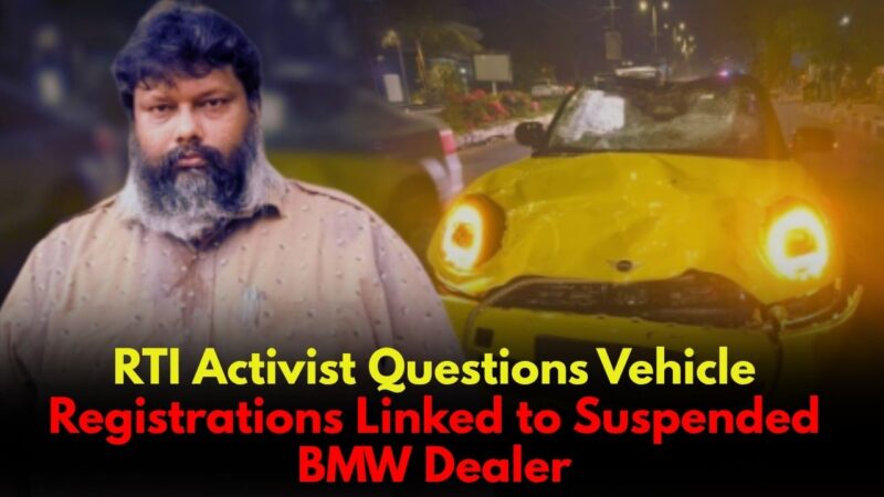 RTI Activist Questions Vehicle Registrations Linked to Suspended BMW Dealer