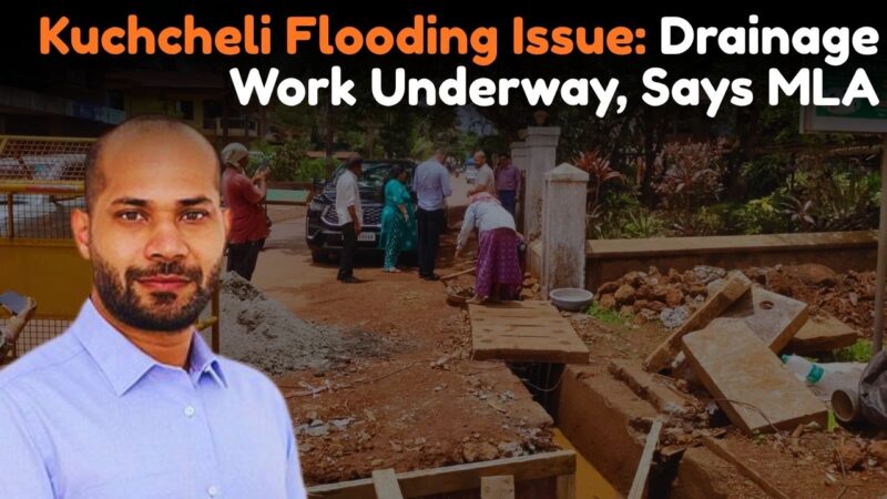 Kuchcheli Flooding Issue: Drainage Work Underway, Says MLA