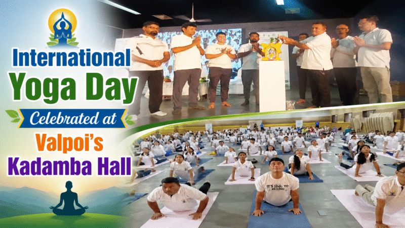 International Yoga Day Celebrated at Valpoi’s Kadamba Hall