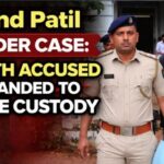 Anand Patil Murder Case: Fourth Accused Remanded to Police Custody