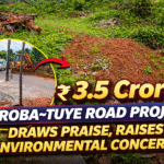 ₹3.5 Crore Aroba–Tuye Road Project Draws Praise, Raises Environmental Concerns