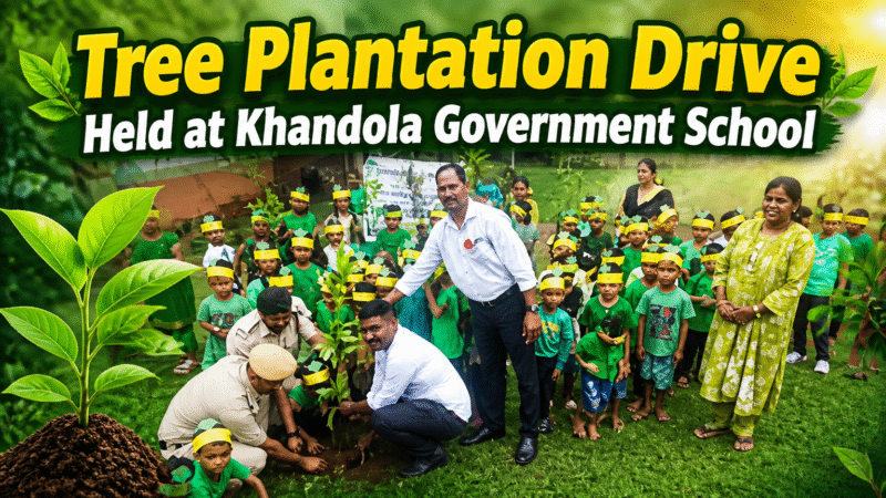 Tree Plantation Drive Held at Khandola Government School