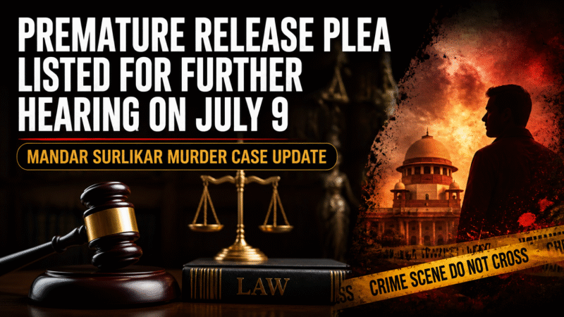 Mandar Surlikar Murder Case Hearing Underway, Court Remarks on Victim’s Family Role